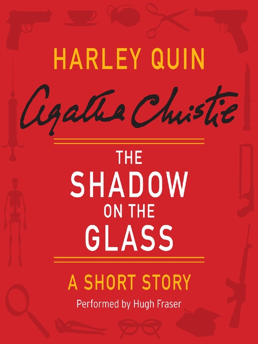 Title details for The Shadow on the Glass by Agatha Christie - Wait list